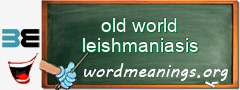 WordMeaning blackboard for old world leishmaniasis